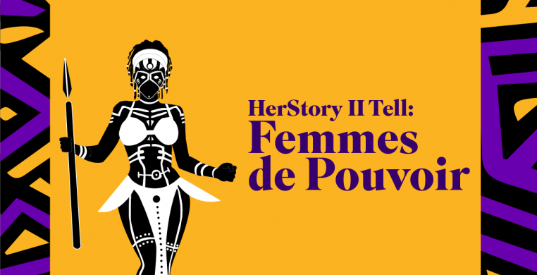 Ayodele Presents HerStory II Tell: Femmes de Pouvoir