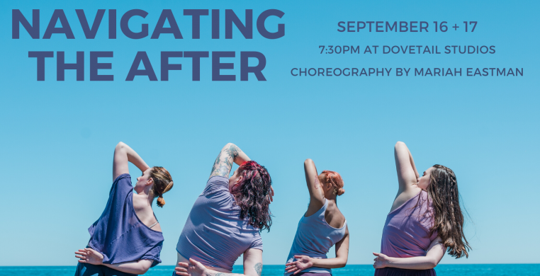 Navigating the After September 16 and 17 at 7:30pm at Dovetail Studios. Four women facing Lake Michigan and looking underneath their left elbow leaning to right dressed in different shades of purple and blue