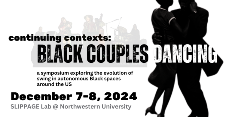 Continuing Contexts: Black Couples Dancing symposium Dec 7-8, 2024 SLIPPAGE Lab