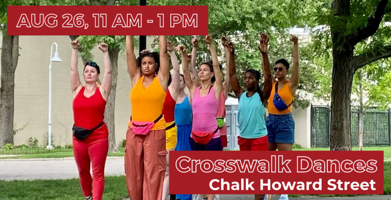Synapse Arts dancers in colorful costumes in a tableaux, reaching up to the sky. Text reads: Aug 26, 11 am - 1 pm, Crosswalk Dances, Chalk Howard Street.  