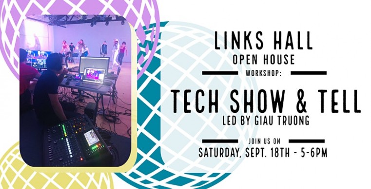 Links Hall Open House: Tech Show & Tell 