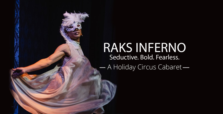 Raks Inferno: A Holiday Circus Cabaret