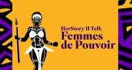 Ayodele Presents HerStory II Tell: Femmes de Pouvoir