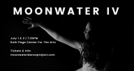 Poster for Moonwater IV: a dance performance featuring contemporary dance