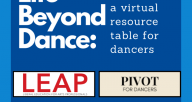 Life Beyond Dance: A Virtual Resource Table for Dancers, Pivot for Dancers, LEAP Program Liberal Education for Arts Professionals, Second Act NYC, Encore Fund