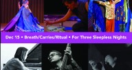 Breath/Carries/Ritual & For Three Sleepless Nights flier: Performance Images by Ayako Kato, Jennifer Torrence, Yiheng Yvonne Wu & Mabel Kwan, piano; Jason Roebke, bass; Ayako Kato, dance
